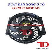 Quạt Dàn Nóng Ô Tô Chế 14 Inch 35.5 Cm 100W 24V Cánh Cong Loại Tốt