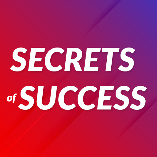 Secrets of Success : Daily Success Tips