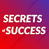 Secrets of Success : Tips For Achieving Success1.5 (SAP) (Ad Free)