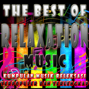 The Best Relaxation Music; Musik Relaksasi Populer 1.0 Icon