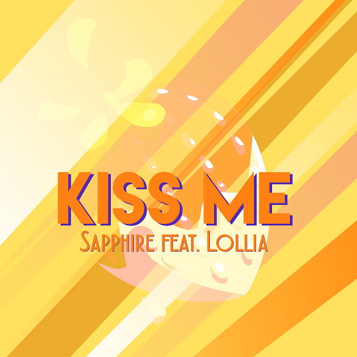 Kiss Me (feat. Lollia) YouTube Music