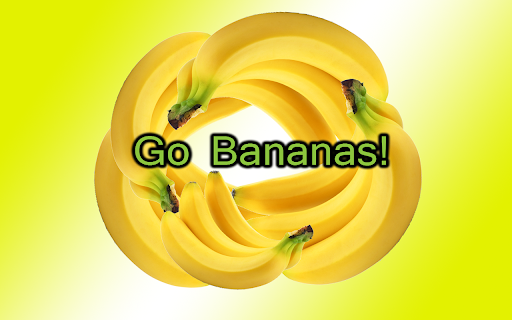 Go Bananas!