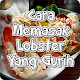 Cara Memasak Lobster yang gurih & Kekinian Download on Windows