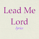 Download Lead Me Lord Lyrics For PC Windows and Mac 1.0