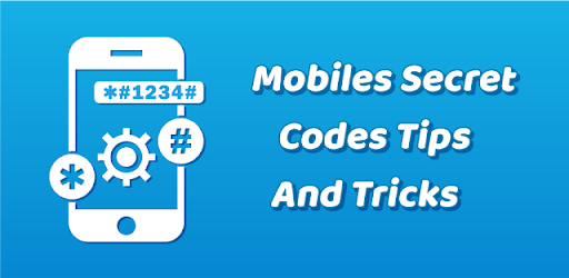 Mobiles Secret Codes and Tips