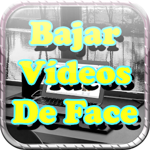 Download Bajar Videos de Face A Mi Celular Guía Gratis For PC Windows and Mac