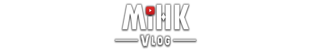 MIHK VLOG Banner