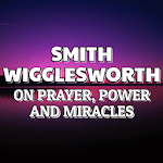 Smith Wigglesworth on Prayer Apk