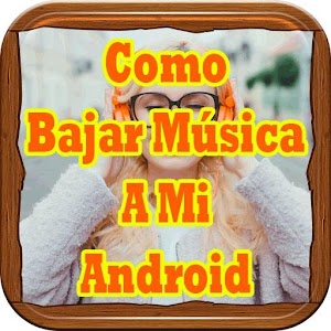 Como Bajar Musica a mi Android 1.0 Icon