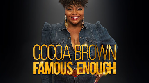 Cocoa Brown: Famous Enough