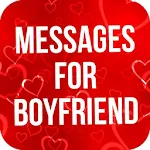 Cover Image of Скачать Love Messages for Boyfriend 1.5 APK