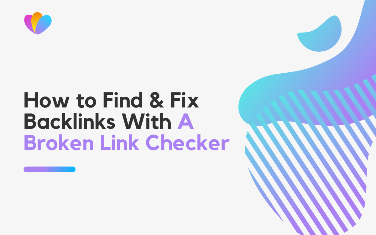 How to Find & Fix Backlinks With A Broken Link Checker