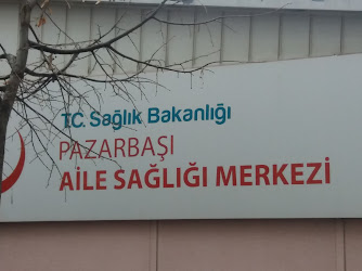 Pazarbaşı Aile Sağlığı Merkezi