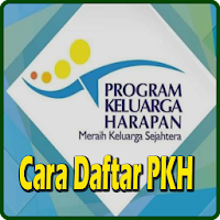 Cara Daftar PKH  Terbaru 2020