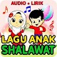 Download Lagu Sholawat Anak Lengkap Offline For PC Windows and Mac 11.1.7