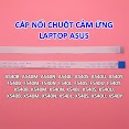 Cáp Nối Chuột Cảm Ứng Cho Laptop Asus X540N X540U X540Y X540S X540L X540M X540B