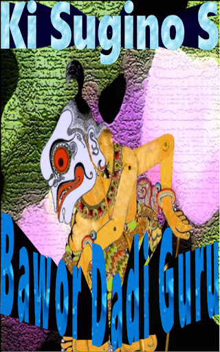 Bawor Dadi Guru  Wayang Kulit Ki Sugino S