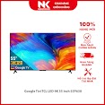 Google Tivi Tcl Led 4K 55 Inch 55P638 - Hàng Chính Hãng