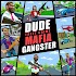 Dude Theft Crime Mafia Gangster1.0