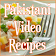 Pakistani Video Recipes icon