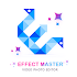 Effect Master - Video Photo editor0.1