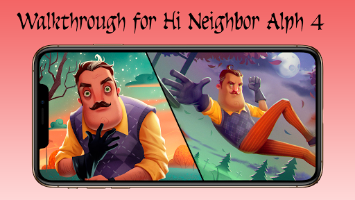 Guide for Hi Neighbor Alpha 4 2020