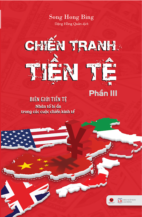 Chiến Tranh Tiền Tệ - Biên Giới Tiền Tệ - Nhân Tố Bí Ẩn Trong Các Cuộc Chiến Kinh Tế (Phần III)_FHS