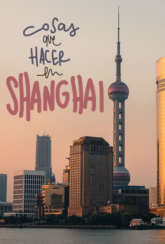 que ver y hacer en Shanghai