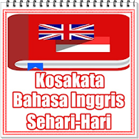 Daftar Kosakata Bahasa Inggris Sehari Hari