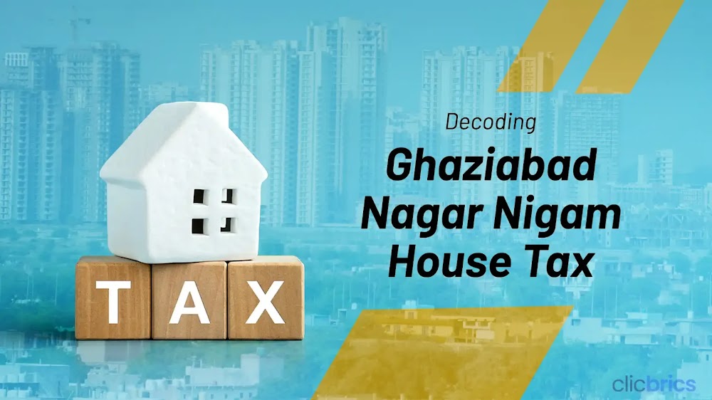 GMC Property Tax (Ghaziabad Nagar Nigam House Tax) - Formula, Online & Offline Payment & Much More