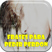 Frases para Pedir Perdon