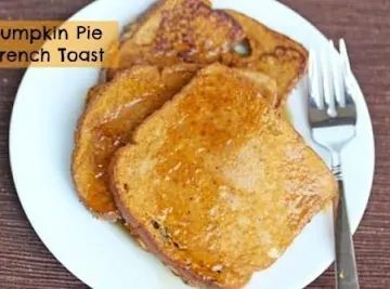 Pumpkin Pie French Toast