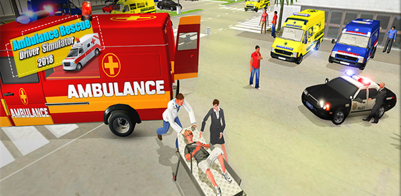 Ambulance Rescue Driver Simulator 2K18 🚑