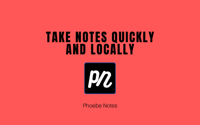 Phoebe Notes chrome extension