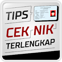 TIPS CEK NIK TERLENGKAP