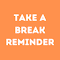 Item logo image for Take A Break Reminder