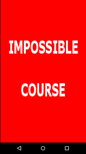 Impossible Course