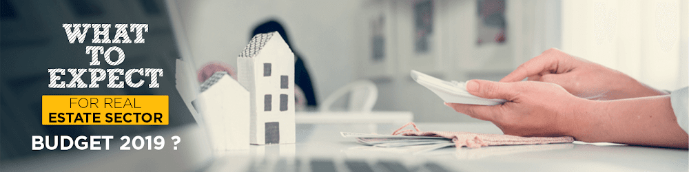 Budget 2019: What India's Real Estate Sector Expects On July 5