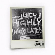 Image result for highly intoxicated juicy j