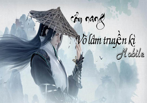 Võ Lâm Truyền Kỳ Mobile -Guide