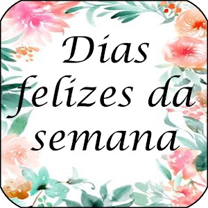 Download Dias felizes da semana For PC Windows and Mac