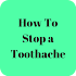 How to Stop a Toothache Fast1.1