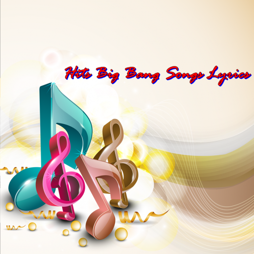 Hits Big Bang Music Lyrics