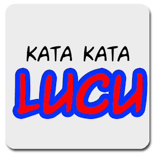 Download Kata Kata Lucu Ngakak For PC Windows and Mac