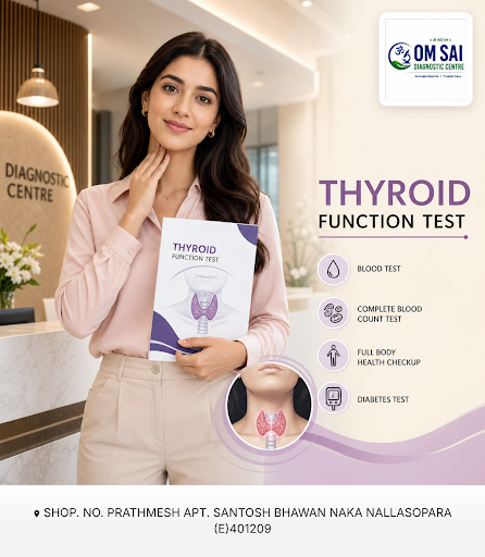 OM SAI DIAGNOSTIC CENTRE Palghar offers accurate Thyroid Function Tests with quick and reliable r… post image
