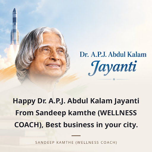 Happy Dr. A.P.J. Abdul Kalam Jayanti From Sandeep kamthe (WELLNESS COACH), Best business in your… post image