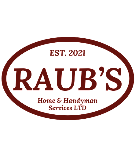 Raub's Home and Handyman Services LTD