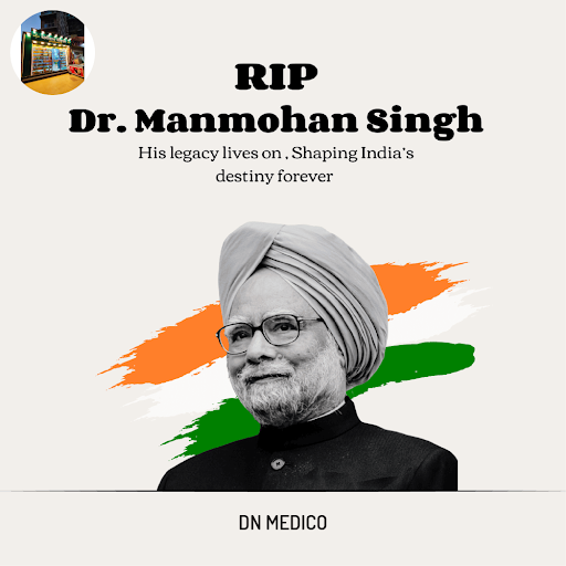 RIP Dr Manmohan Singh