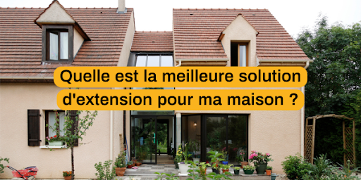 Extension choisir pour une maison de plain-pied