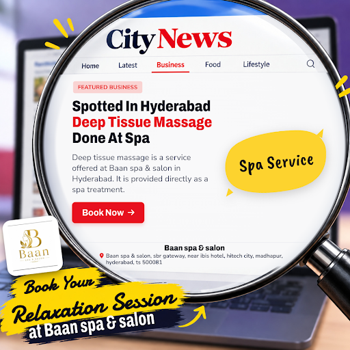 Experience expert deep tissue massage at Baan Spa & Salon in Hyderabad. Relax and rejuvenate with… post image